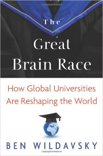 The Great Brain Race: How Global Universities are Shaping the World