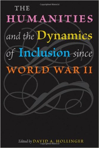 The Humanities and Dynamics of Inclusion Since World War II